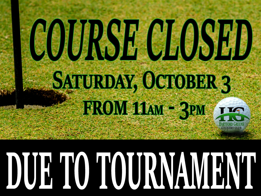 Hartford Green's Country Club course will be closed on October 3, 2020 from 11am - 3pm for a tournament