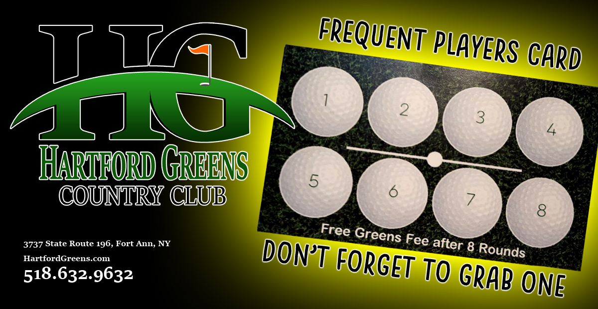 Don't forget your Hartford Greens Country Club Frequent Players Card