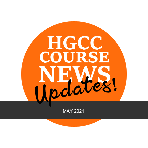 HGCC Course News Updates May 2021