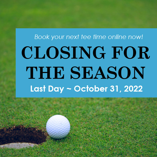 Closing for the 2022 Season Hartford Greens Country Club